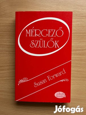 Mérgező szülők, Susan Forward - Lélekkontroll