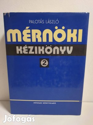 Mérnöki kézikönyv 2. - Dr. Palotás László (szerk.)