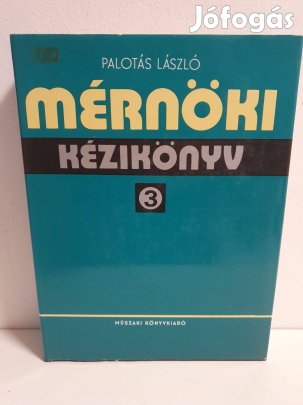 Mérnöki kézikönyv 3. - Dr. Palotás László (szerk.)