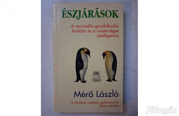 Mérő László Észjárások - A racionális gondolkodás korlátai és a mester