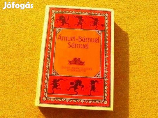Mesekönyv - Ámuel-Bámuel Sámuel - Feleki Ingrid