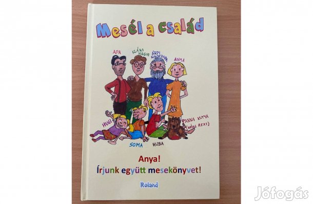 Mesél a család Anya! Írjunk együtt mesekönyvet! c, könyv
