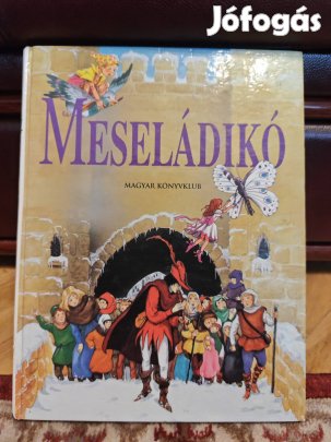 Meseládikó - klasszikus mesék gyűjteménye 