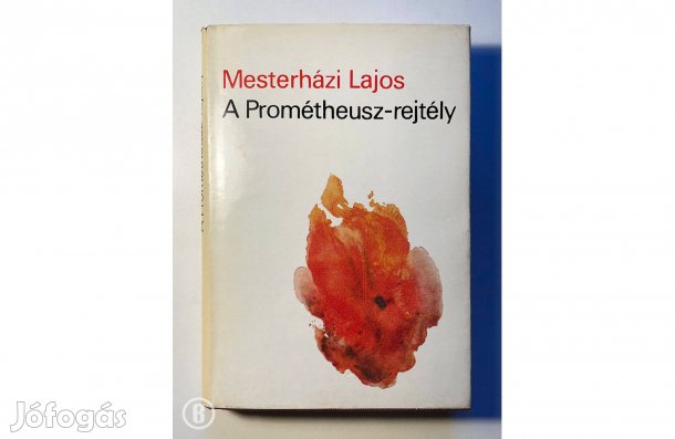 Mesterházi Lajos: A Prométheusz-rejtély - - (Csak személyesen!)