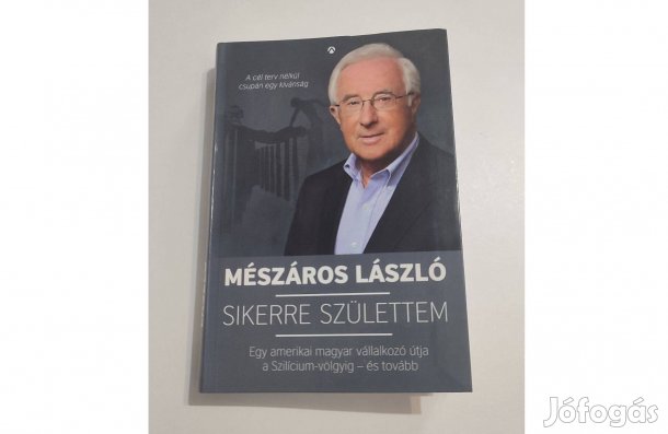 Mészáros László - Sikerre születtem könyv