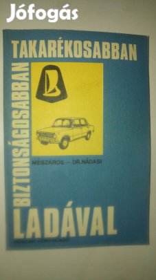 Mészáros - Nádasi Biztonságosabban, takarékosabban Ladával