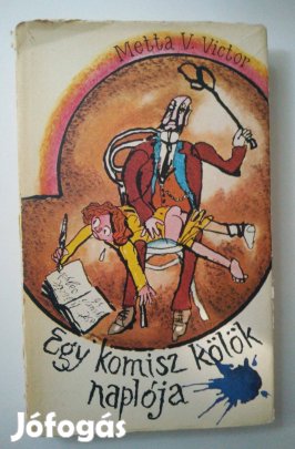 Metta V. Victor - Egy komisz kölök naplója