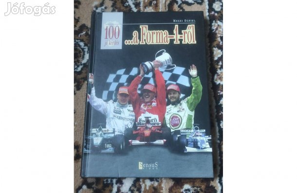 Mezei Dániel: 100 jó kérdés a Forma-1-ről