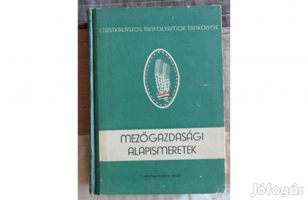 Mezőgazdasági alapismeretek (Ezüstkalászos Tanfolyamok Tankönyve