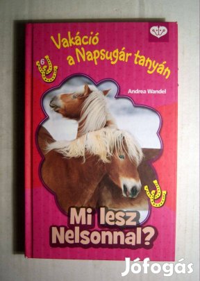 Mi Lesz Nelsonnal? (Andrea Wandel) 2011 (megkímélt) 4kép+tartalom