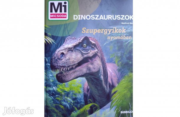 Mi Micsoda (Új) - Dinoszauruszok
