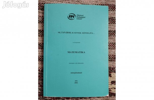 Mi tanárok Ilyennek képzeljük A középszintű Matematika Érettségire