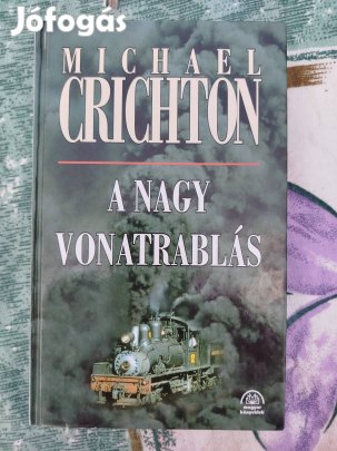 Michael Crichton - A nagy vonatrablás