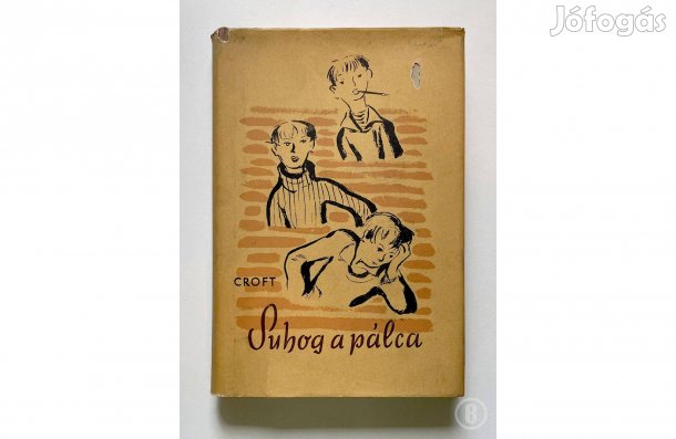 Michael Croft: Suhog a pálca - - - (Csak személyesen!)