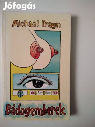 Michael Frayn - Bádogemberek