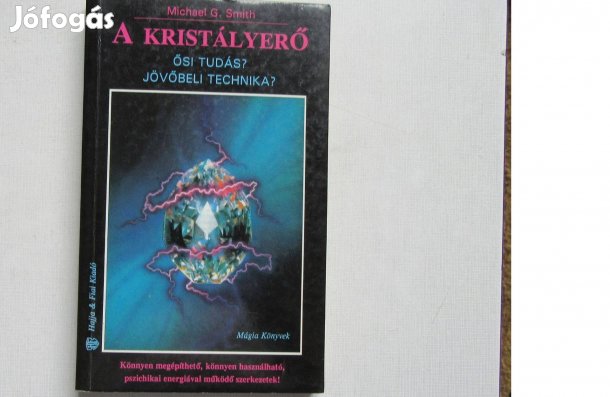 Michael G. Smith A kristályerő