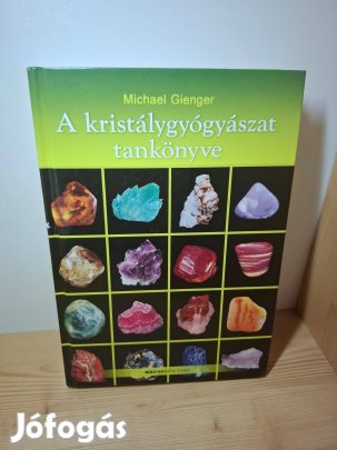 Michael Gienger: A kristálygyógyászat tankönyve
