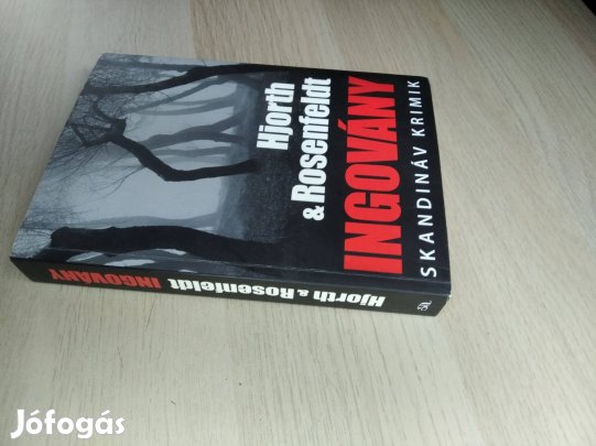 Michael Hjorth , Hans Rosenfeldt - Ingovány (Skandináv krimi)