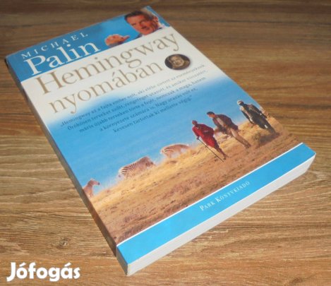 Michael Palin: Hemingway nyomában