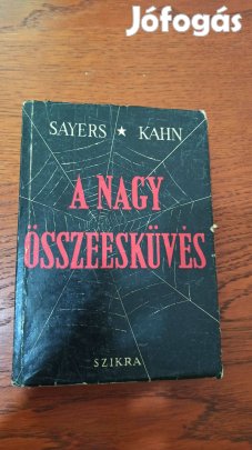 Michael Sayers - Albert E. Kahn - A nagy összeesküvés