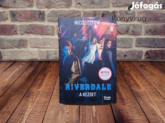 Micol Ostow - A kezdet (Riverdale 1.)