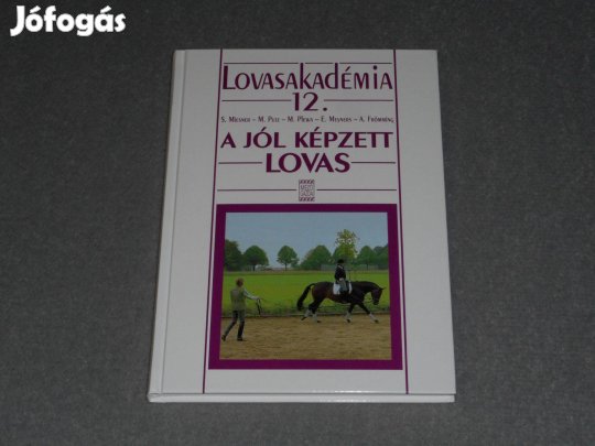 Miesner, Putz, Plewa - A jól képzett lovas - Lovasakadémia 12