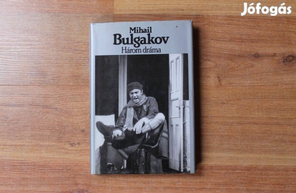 Mihail Bulgakov - Három dráma