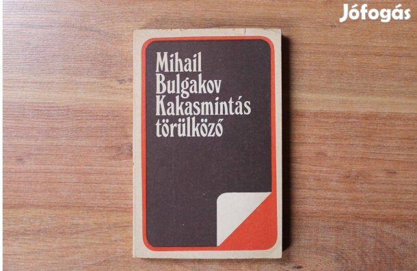 Mihail Bulgakov - Kakasmintás törölköző