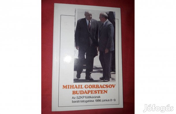 Mihail Gorbacsov Budapesten, sz.: Bán Éva