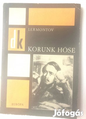 Mihail Jurjevics Lermontov: Korunk hőse