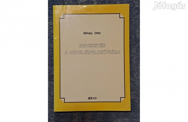 Mihály Ottó Bevezetés a nevelésfilozófiába B2