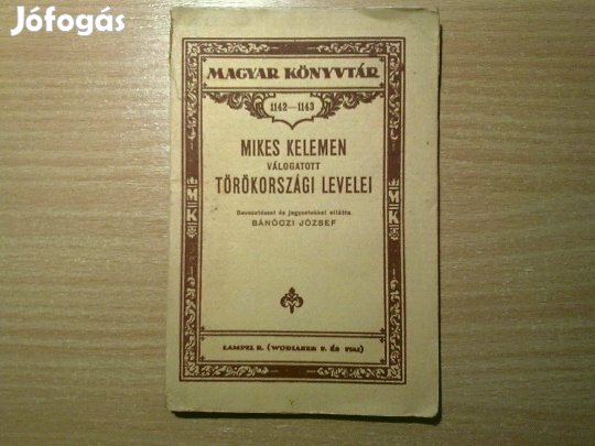 Mikes Kelemen válogatott törökországi levelei