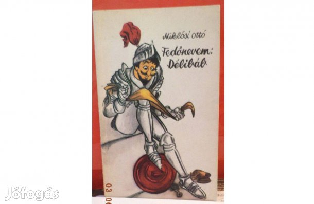 Miklósi Ottó: Fedőnevem: Délibáb