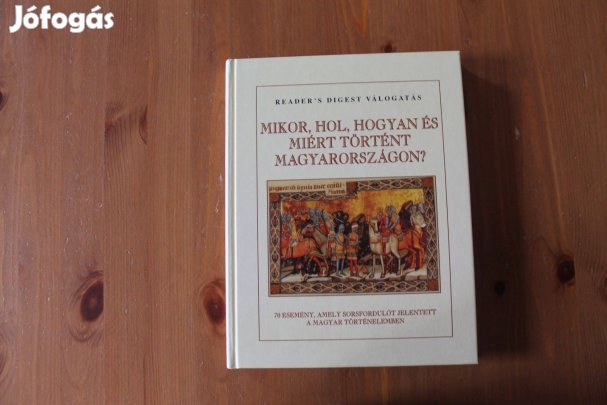 Mikor, hol, hogyan és miért történt Magyarországon?