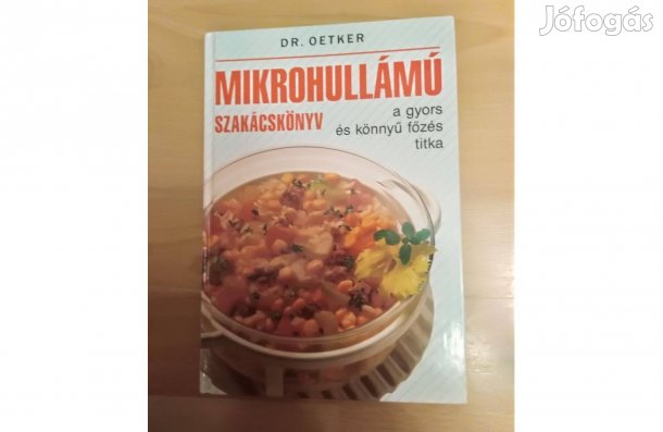 Mikrohullámú szakácskönyv - a gyors és könnyű főzés titka