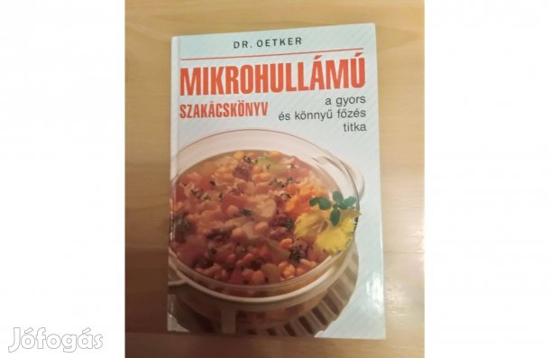 Mikrohullámú szakácskönyv - a gyors és könnyű főzés titka