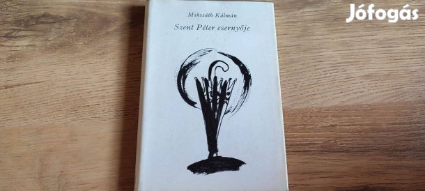 Mikszáth Kálmán Szent Péter esernyője könyv