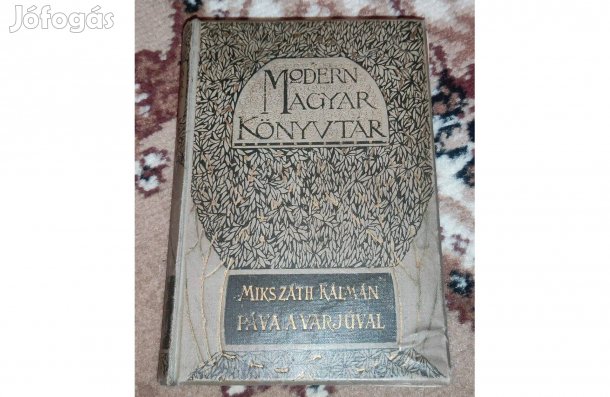 Mikszáth Kálmán: Páva a varjúval (Singer és Wolfner)