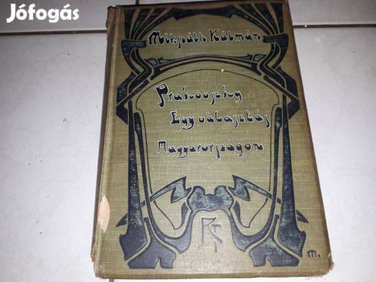 Mikszáth Kálmán -Prakovszky, a siket kovács -A körtvélyesi csíny 1904