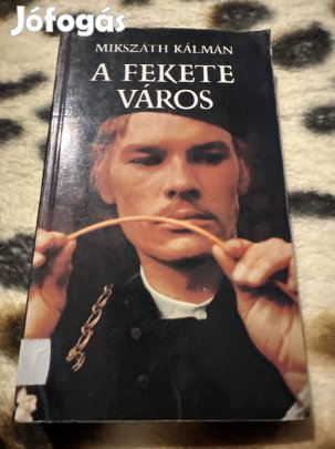 Mikszáth Kálmán : A Fekete Város