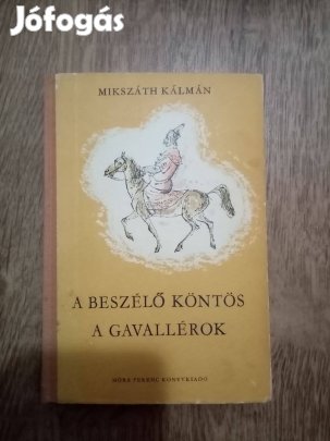 Mikszáth Kálmán : A beszélő köntös / A gavallérok