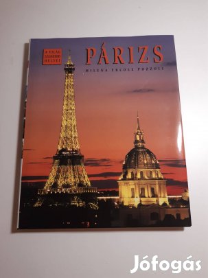Milena Ercole Pozzoli: Párizs A világ legszebb helyei