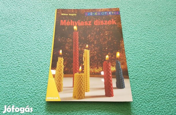 Milner Angéla: Méhviasz díszek (Színes ötletek 2004/115. ) könyv