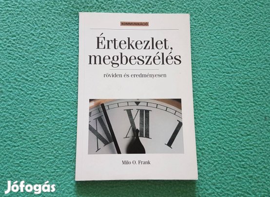 Milo O. Frank: Értekezlet, megbeszélés röviden és eredményesen könyv