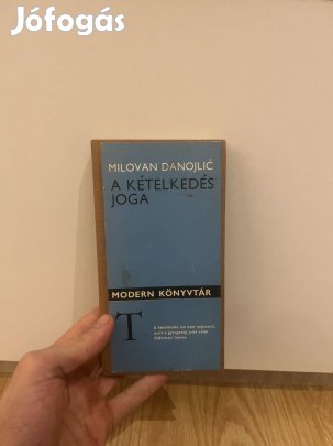 Milovan Danojlić - A kételkedés joga (könyv)