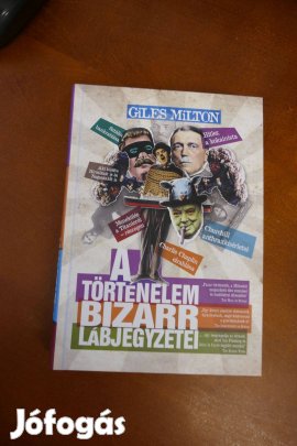 Milton, Giles : A történelem bizarr lábjegyzetei