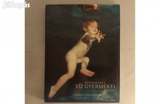 Mindannyian a víz gyermekei vagyunk