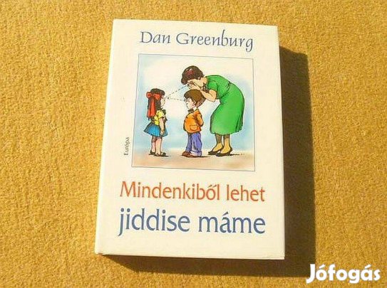 Mindenkiből lehet jiddise máme - Dan Greenburg - (Új könyv)