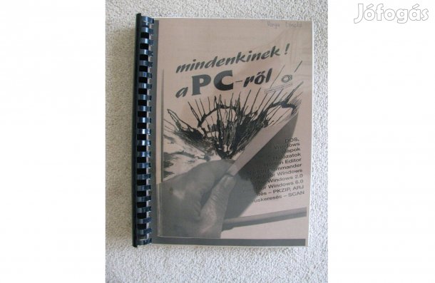 Mindenkinek a PC-ről ,elektronikai szakkönyv