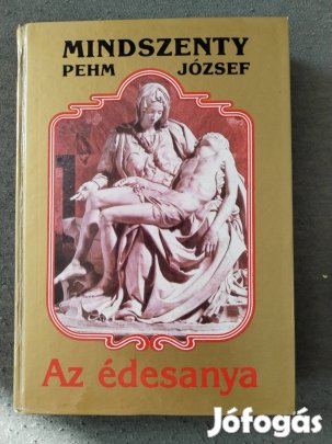 Mindszenty Pehm József : Az édesanya 